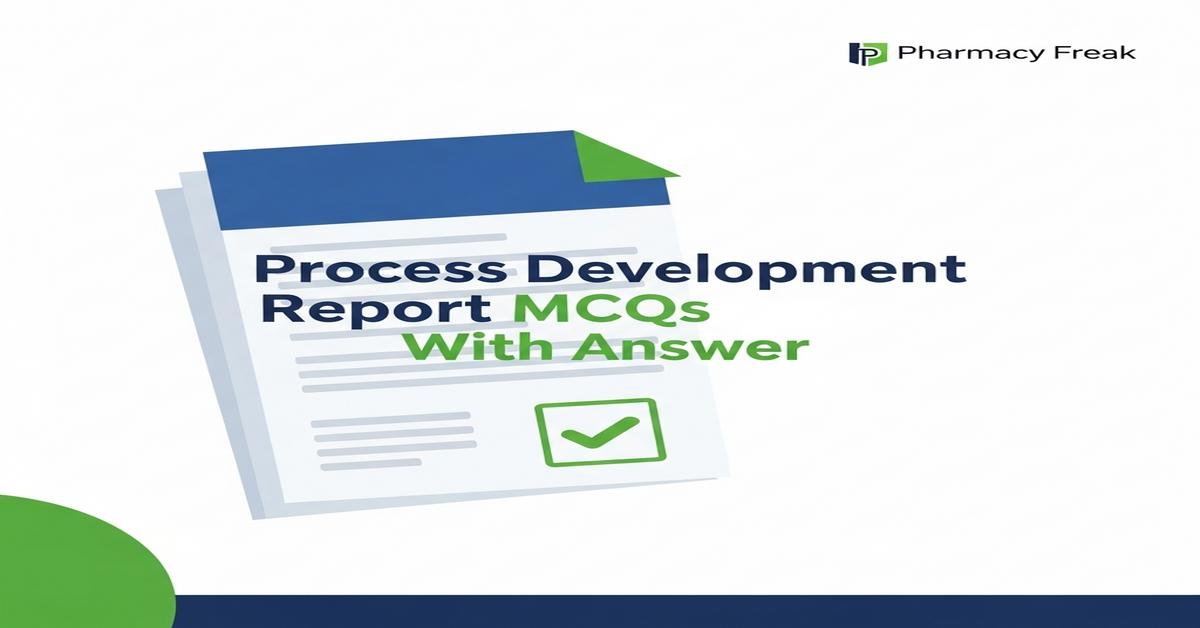 Process development report MCQs With Answer