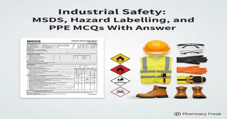 Industrial Safety: MSDS, hazard labelling and PPE MCQs With Answer