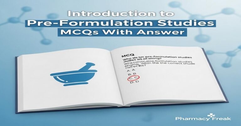 Introduction to pre-formulation studies MCQs With Answer