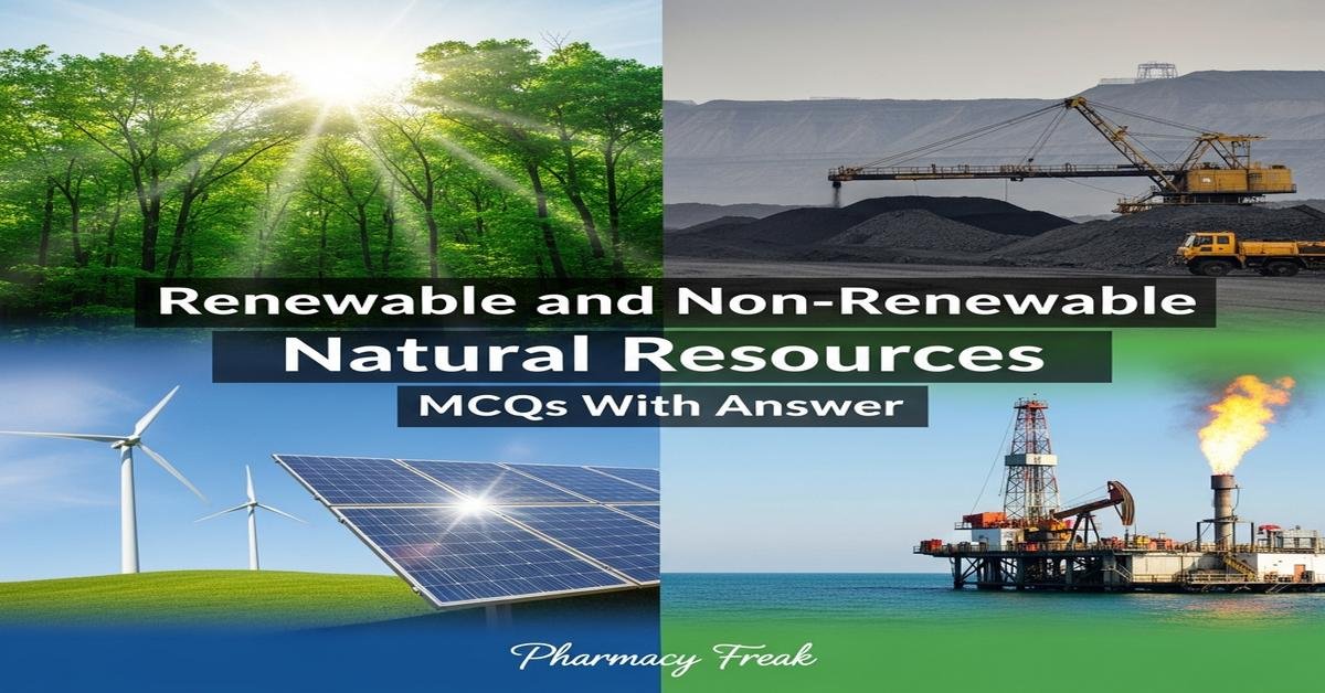 Renewable and non-renewable natural resources MCQs With Answer