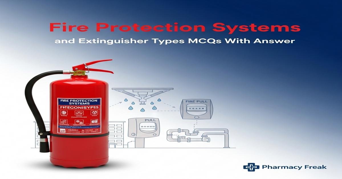 Fire protection systems and extinguisher types MCQs With Answer