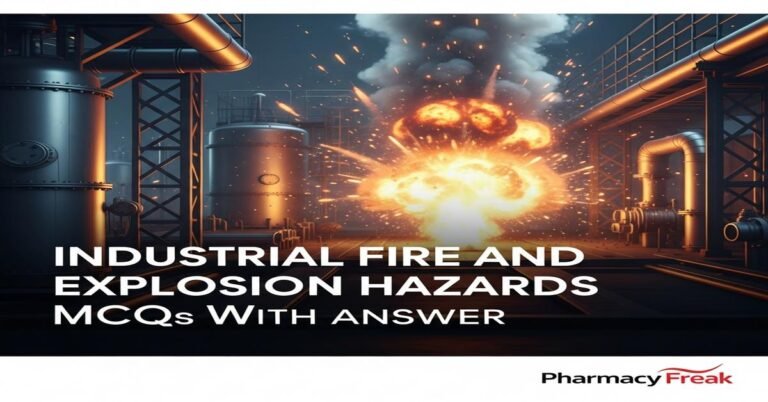 Industrial fire and explosion hazards MCQs With Answer