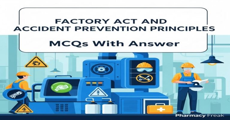 Factory Act and accident prevention principles MCQs With Answer