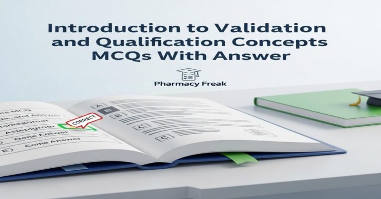 Introduction to validation and qualification concepts MCQs With Answer