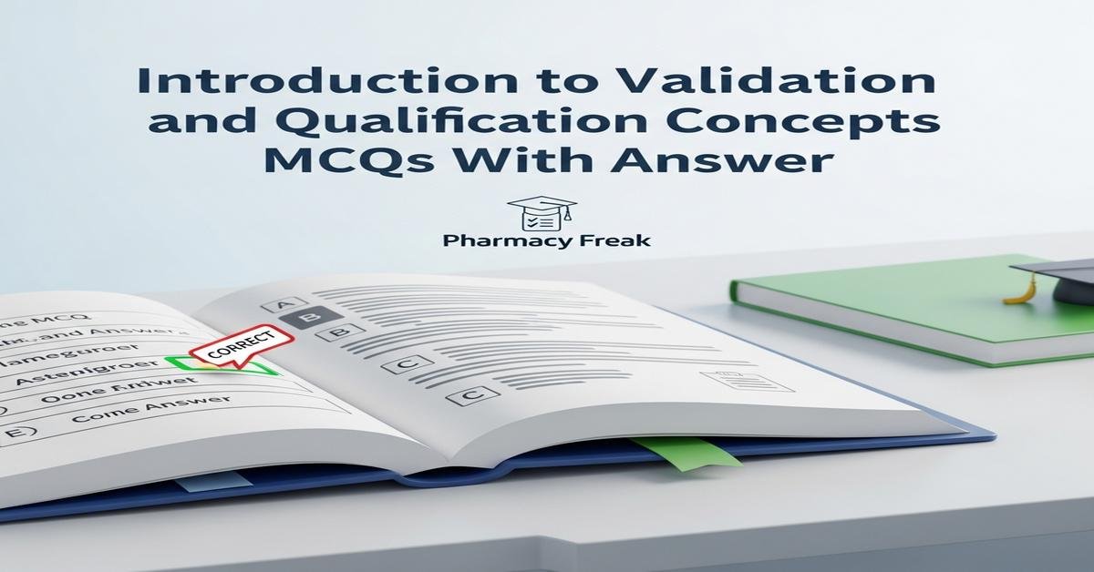 Introduction to validation and qualification concepts MCQs With Answer