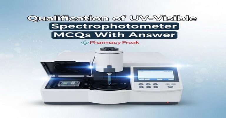 Qualification of UV-Visible spectrophotometer MCQs With Answer