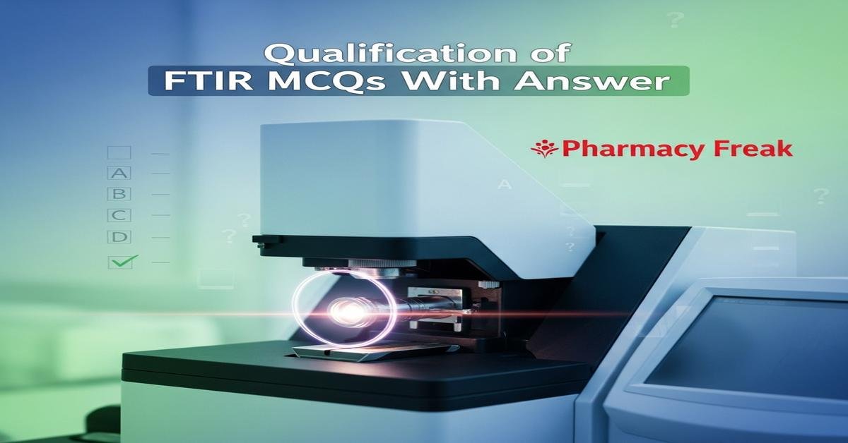 Qualification of FTIR MCQs With Answer