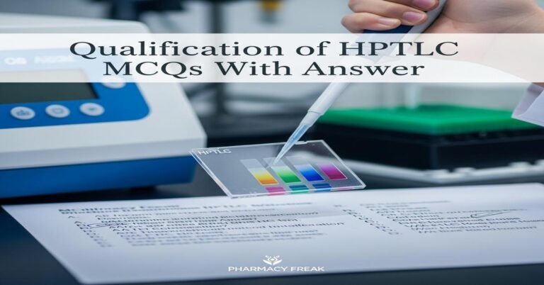 Qualification of HPTLC MCQs With Answer