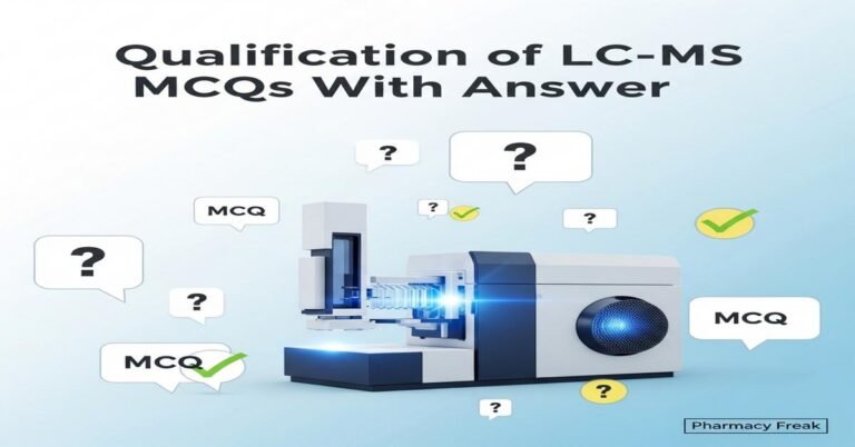 Qualification of LC-MS MCQs With Answer