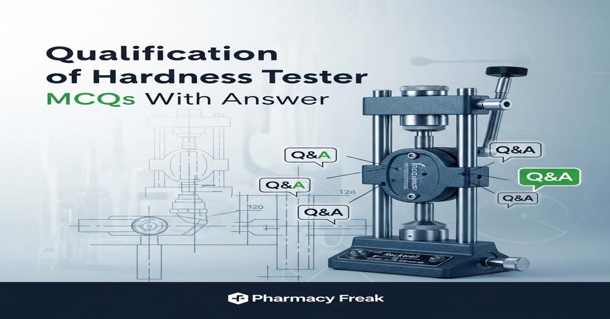 Qualification of hardness tester MCQs With Answer