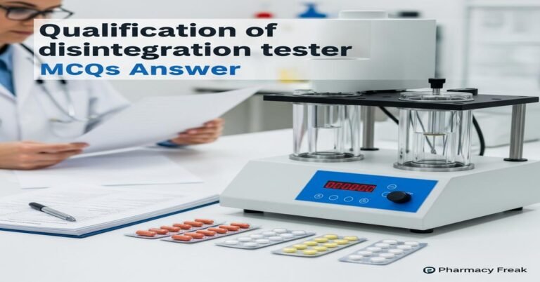 Qualification of disintegration tester MCQs With Answer