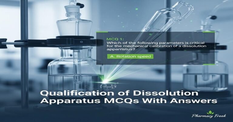 Qualification of dissolution apparatus MCQs With Answer