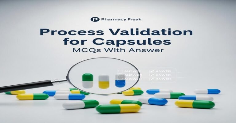 Process validation for capsules MCQs With Answer