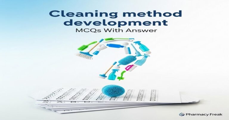 Cleaning method development MCQs With Answer