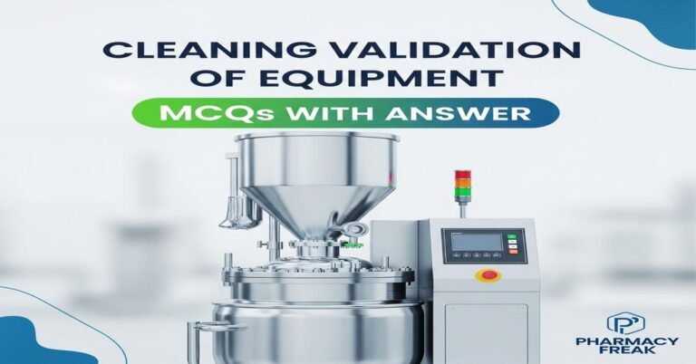 Cleaning validation of equipment MCQs With Answer