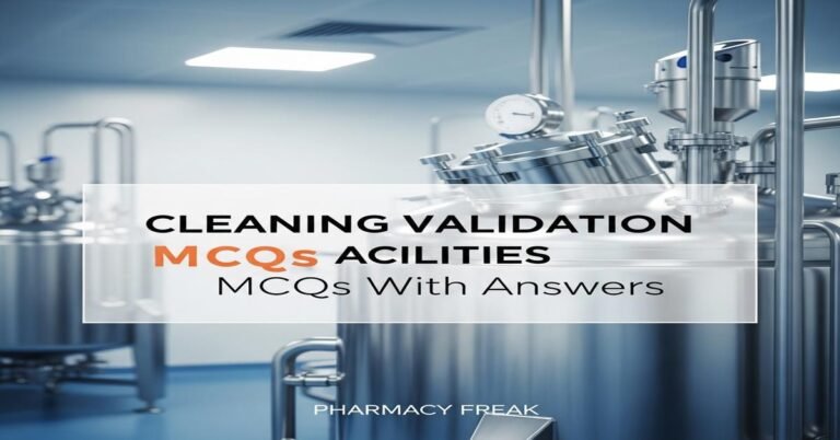 Cleaning validation of facilities MCQs With Answer