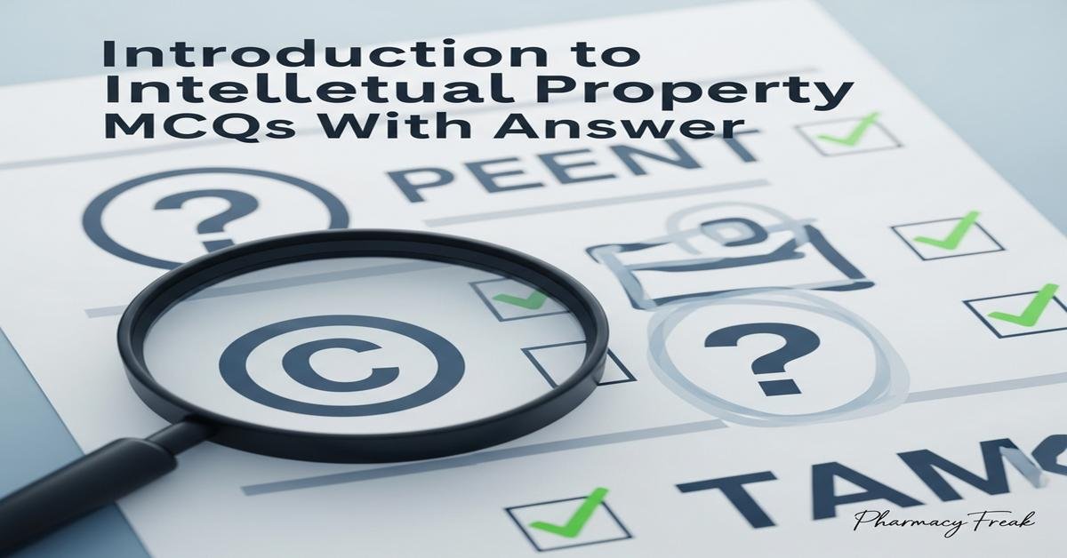 Introduction to intellectual property MCQs With Answer