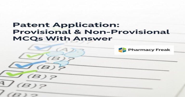 Patent application – provisional & non-provisional MCQs With Answer