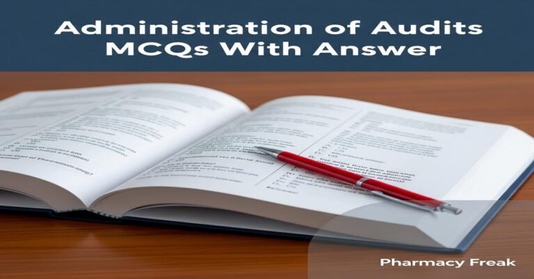 Administration of audits MCQs With Answer