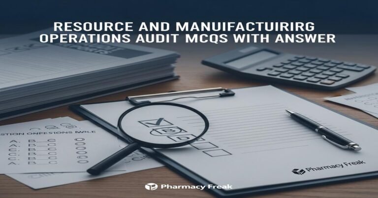 Resource and manufacturing operations audit MCQs With Answer