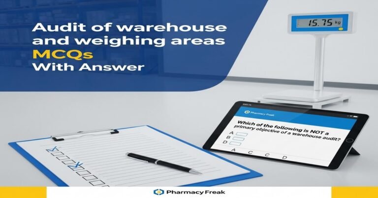Audit of warehouse and weighing areas MCQs With Answer