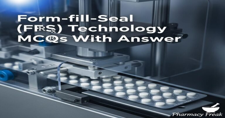 Form-fill-seal (FFS) technology MCQs With Answer