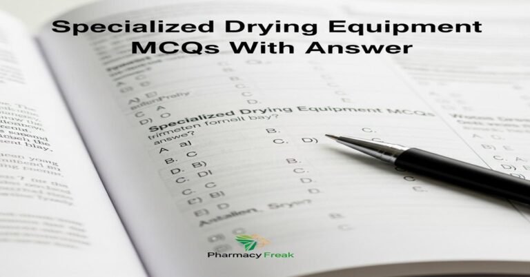 Specialized drying equipment MCQs With Answer