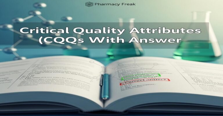 Critical Quality Attributes (CQA) MCQs With Answer