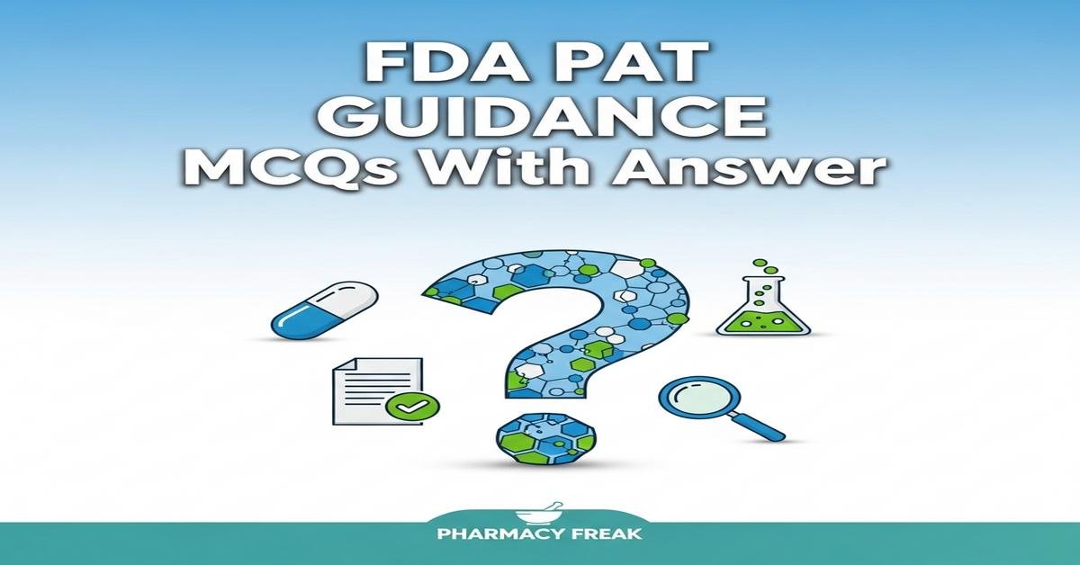 FDA PAT guidance MCQs With Answer