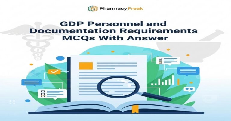GDP personnel and documentation requirements MCQs With Answer