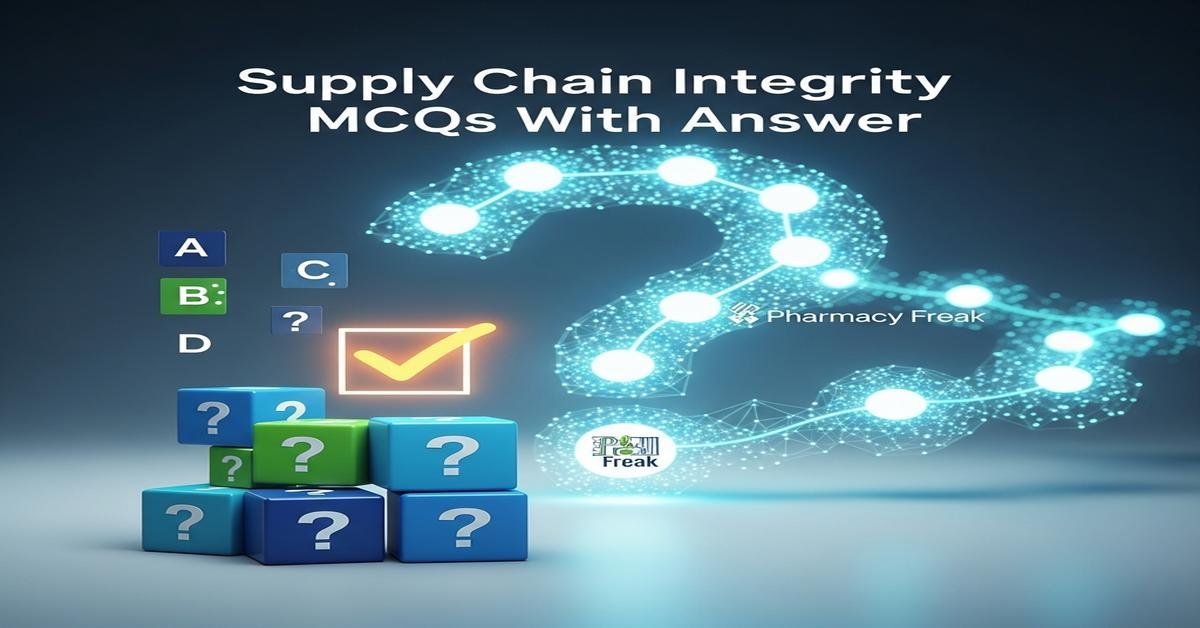 Supply chain integrity standards MCQs With Answer