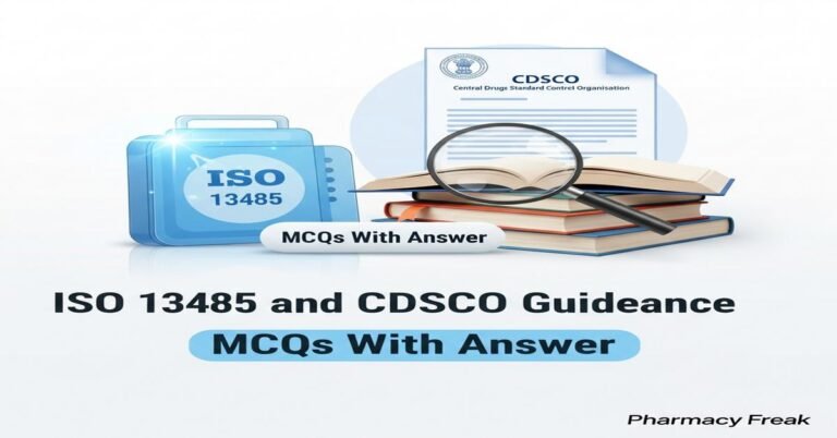 ISO 13485 and CDSCO guidance MCQs With Answer