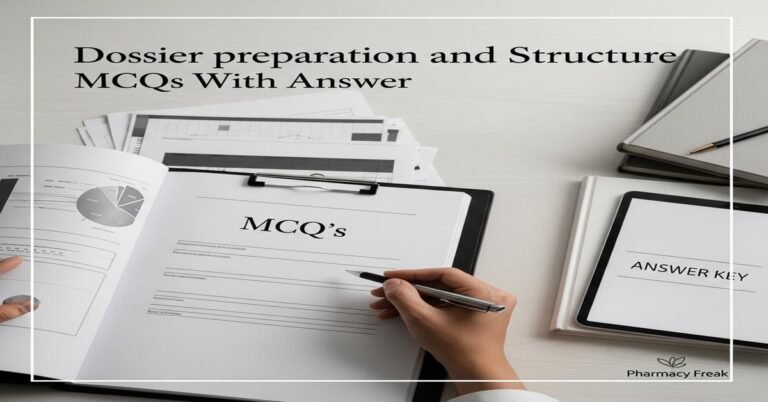 Dossier preparation and structure MCQs With Answer
