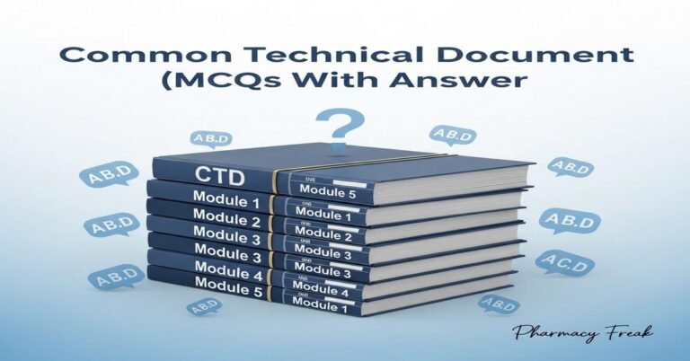 Common Technical Document (CTD) MCQs With Answer