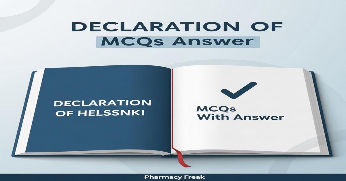 Declaration of Helsinki MCQs With Answer