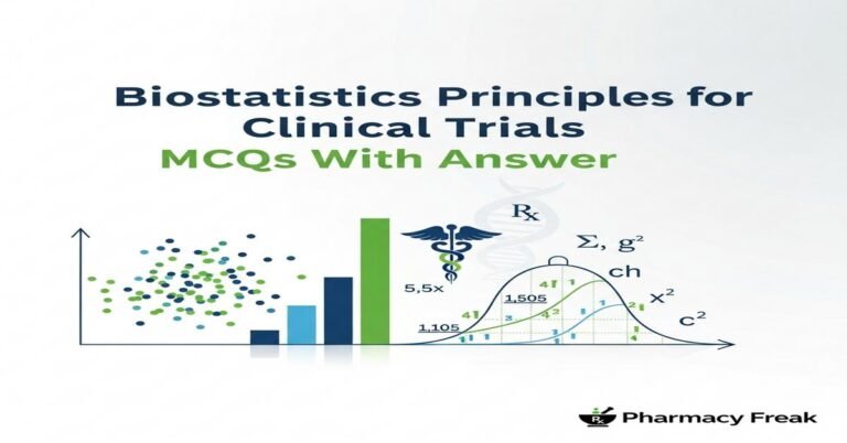Biostatistics principles for clinical trials MCQs With Answer