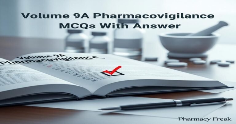 Volume 9A pharmacovigilance MCQs With Answer
