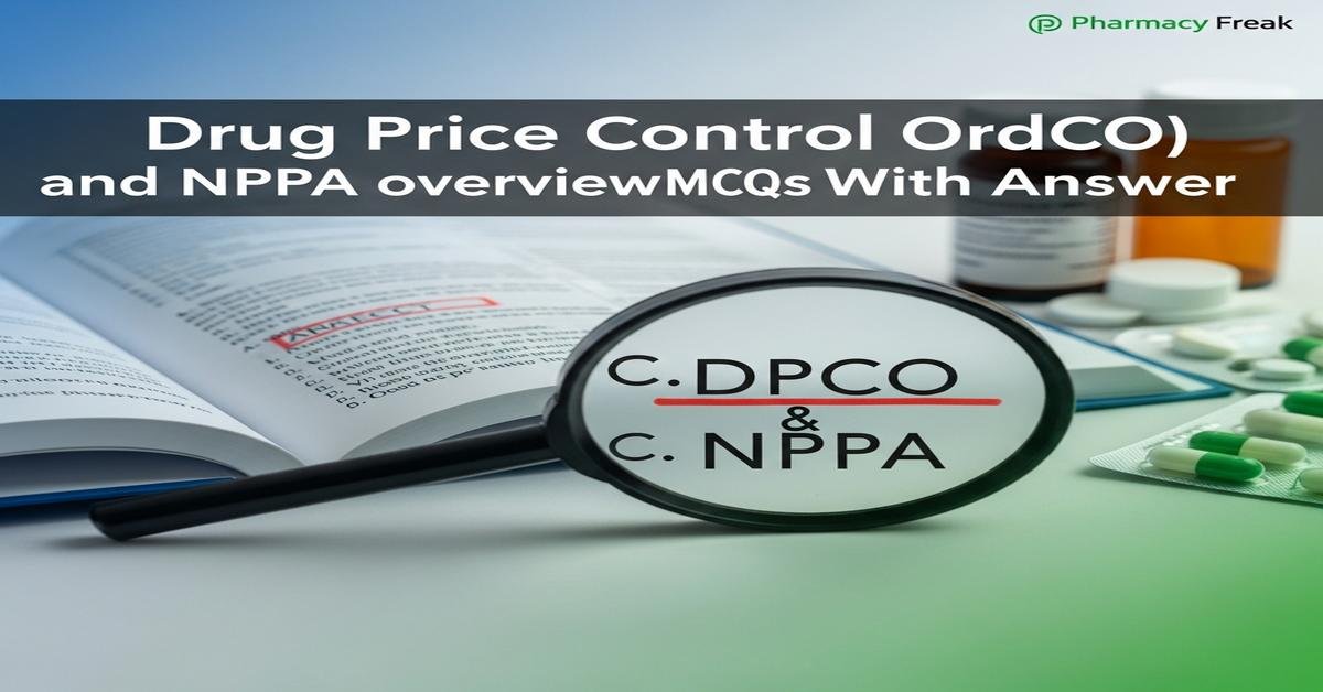 Drug Price Control Order (DPCO) and NPPA overview MCQs With Answer