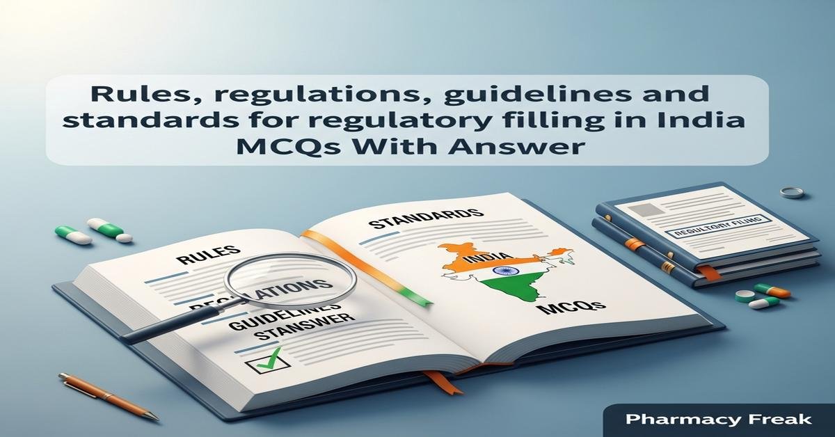 Rules, regulations, guidelines and standards for regulatory filing in India MCQs With Answer