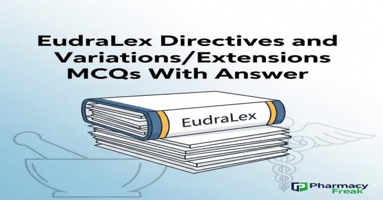 EudraLex directives and variations/extensions MCQs With Answer