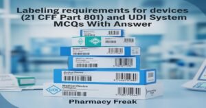 Labeling requirements for devices (21 CFR Part 801) and UDI system MCQs ...