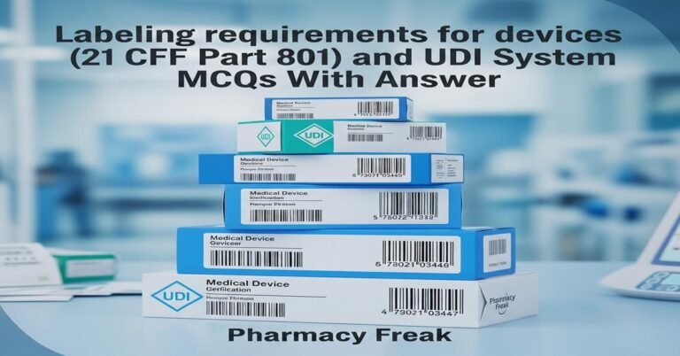 Labeling requirements for devices (21 CFR Part 801) and UDI system MCQs With Answer