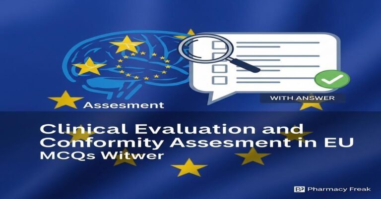 Clinical evaluation and conformity assessment in EU MCQs With Answer