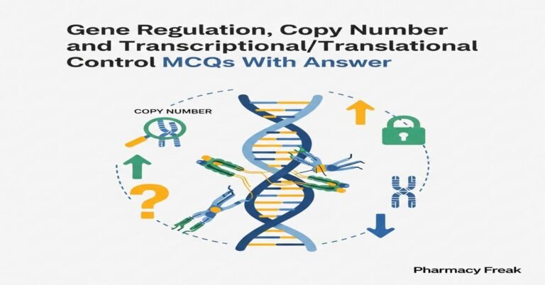 Gene regulation, copy number and transcriptional/translational control MCQs With Answer