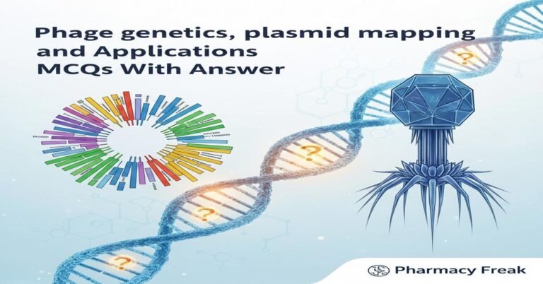 Phage genetics, plasmid mapping and applications MCQs With Answer