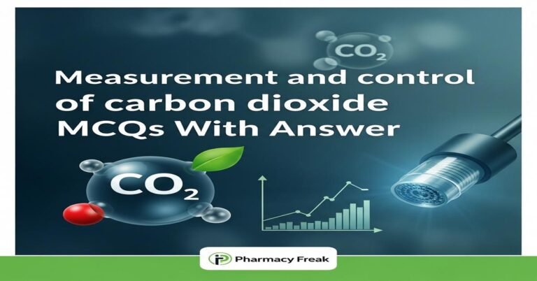 Measurement and control of carbon dioxide MCQs With Answer