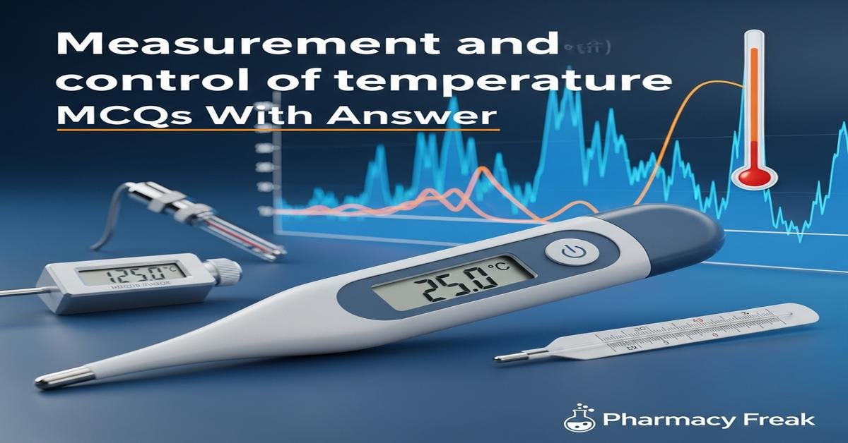 Measurement and control of temperature MCQs With Answer