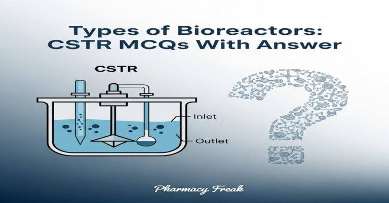 Types of bioreactors: CSTR MCQs With Answer