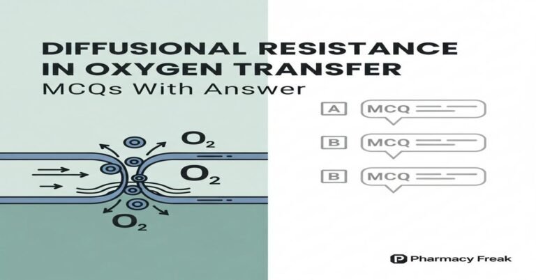 Diffusional resistance in oxygen transfer MCQs With Answer