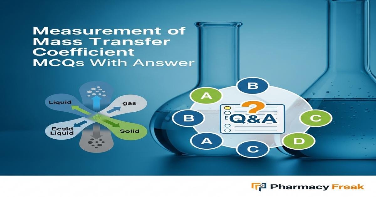 Measurement of mass transfer coefficient MCQs With Answer